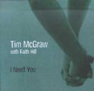 I Need You (Tim McGraw and Faith Hill song)