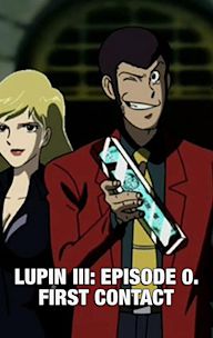 Lupin III: Episode 0. First Contact