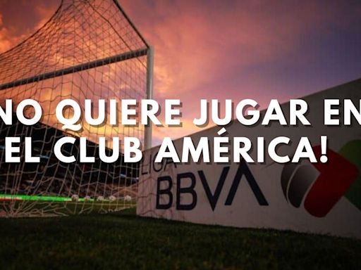 Equipo Europeo arruinaría el FICHAJE SOÑADO del Club América para el Apertura 2024