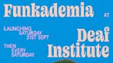 Funkademia announces The Deaf Institute as its new venue | Skiddle