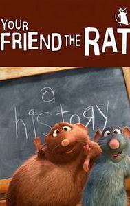 Your Friend the Rat