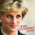 Princess Diana: A Dangerous Game