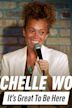 Michelle Wolf: It's Great to Be Here