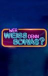 Wer weiß denn sowas?