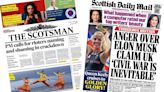 Scotland's papers: 'Name and shame rioters' and Musk's 'civil war' claim