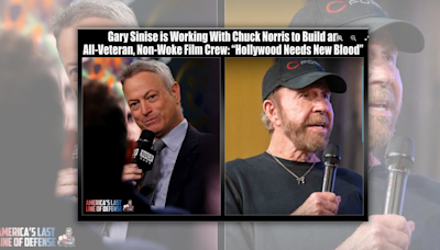 About the Rumor That Gary Sinise and Chuck Norris Are Creating 'All-Veteran, Non-Woke Film Crew'