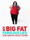 My Big Fat Fabulous Life: Extra Fabulous Podcast Edition