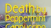 Murder mystery confounds shopkeepers in ‘Death by Peppermint Cappuccino’ | Book Talk