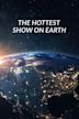 The Hottest Show on Earth