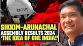 Sikkim-Arunachal Election Results: Has NorthEast Become India's Forgotten Frontier in Elections?