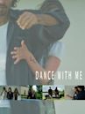 Dance with Me