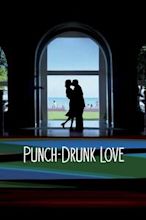 Punch-Drunk Love