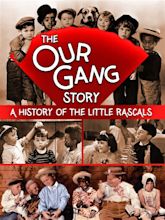 Prime Video: The Our Gang Story: A History of The Little Rascals