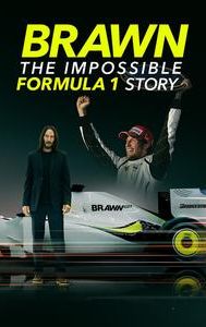 Brawn: The Impossible Formula 1 Story