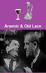 Arsenic & Old Lace