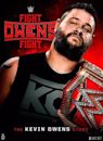 WWE: Fight Owens Fight - The Kevin Owens Story