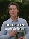Joel Osteen: 15 Ways to Live Longer & Healthier