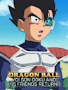 Dragon Ball: Hey! Son Goku and Friends Return!!