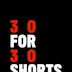 30 for 30 Shorts