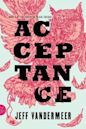 Acceptance (Southern Reach, #3)