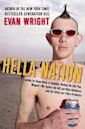 Hella Nation: Looking for Happy Meals in Kandahar, Rocking the Side Pipe, Wingnut's War Against the Gap, and Other Adventures with the Totally Lost Tribes of America