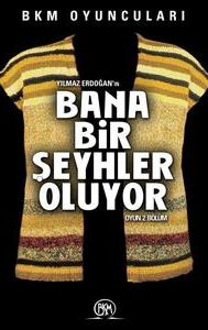 Bana Bir Seyhler Oluyor