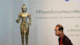 Thailand welcomes the return of trafficked antiquities from New York’s Metropolitan Museum