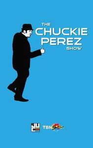 The Chuckie Perez Show