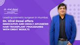 Leading cosmetic surgeon in Mumbai, Dr. Viral Desai offers innovative and highly advanced hair transplant procedures with great results