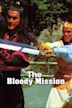 The Bloody Mission