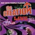 Red With Purple Flashes: The Creation [Live]