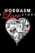 Horgasm: A Love Story