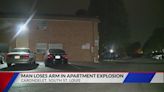 Man loses part of his arm after apparent apartment explosion