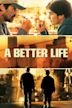 A Better Life