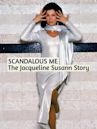 Scandalous Me: The Jacqueline Susann Story