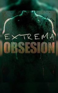 Extrema obsesión