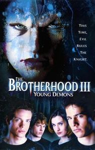 The Brotherhood III: Young Demons