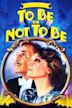 To Be or Not to Be (1983 film)