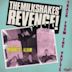 Milkshakes' Revenge! Trash From the Vaults