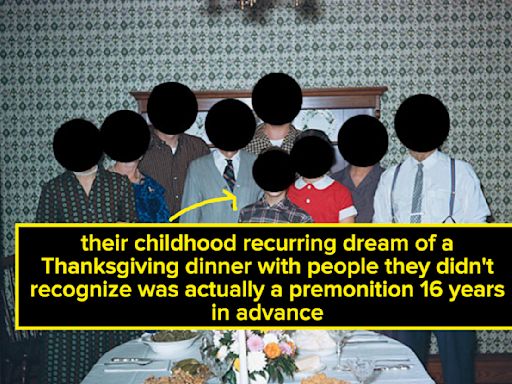 A Woman's Recurring Childhood Dream Predicted An Event 16 Years In The Future, And 22 Other Real-Life "Unsolved Mysteries" That...