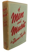 OF MEN AND MUSIC | Deems Taylor | First Edition; First Printing