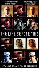 The Life Before This (1999)