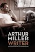 Arthur Miller: Writer