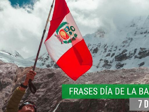 Las mejores frases para desear “¡Feliz Día de la Bandera!” en Perú este 7 de junio