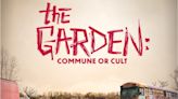 The Garden: Commune or Cult Season 1 Streaming: Watch & Stream Online via HBO Max