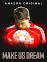 Make Us Dream