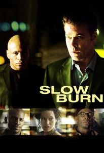 Slow Burn