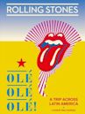 The Rolling Stones Olé, Olé, Olé!: A Trip Across Latin America