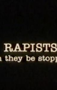 Rapists: Can They Be Stopped