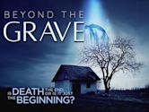 Beyond the Grave